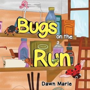 Bugs on the Run -- Dawn Marie